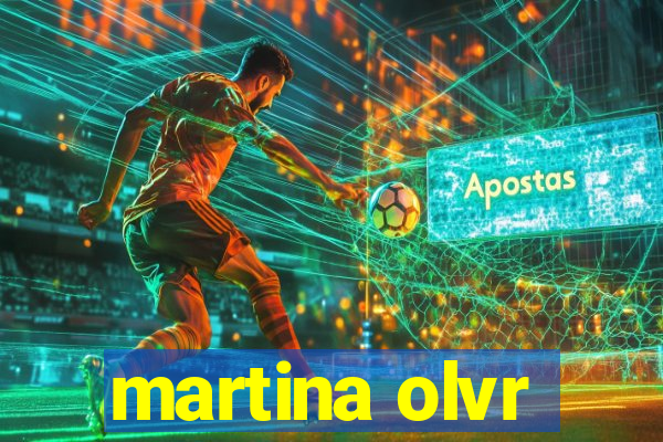 martina olvr